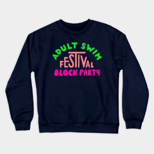 adult swim festival block party Crewneck Sweatshirt